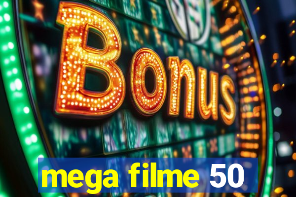 mega filme 50